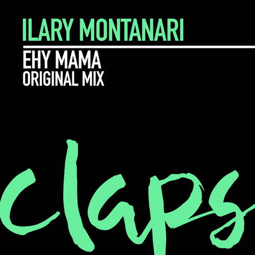 Ilary Montanari - Ehy Mama / Claps Records