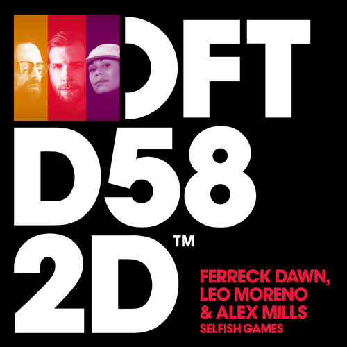 Ferreck Dawn & Leo Moreno - Selfish Games (feat. Alex Mills) / Defected Records
