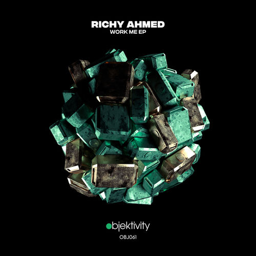 Richy Ahmed - Work Me EP / Objektivity