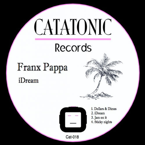 Franx Pappa - iDream / Catatonic Records