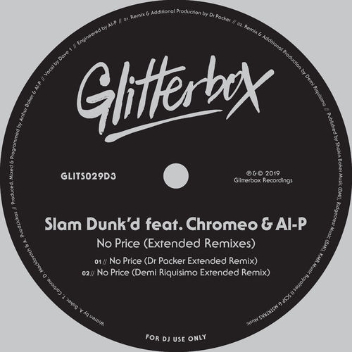 Slam Dunk'd - No Price (feat. Chromeo & Al-P) (Extended Remixes) / Glitterbox Recordings