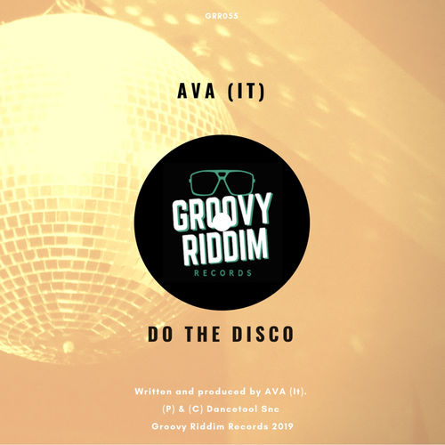 AVA (It) - Do The Disco / Groovy Riddim Records