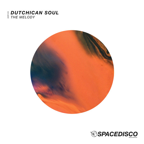 Dutchican Soul - The Melody / Spacedisco Records
