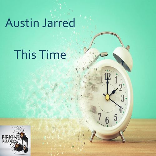 Austin Jarred - This Time / Birkin Records