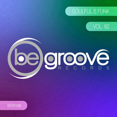 VA - Soulful & Funk, Vol.2 / Be Groove Records