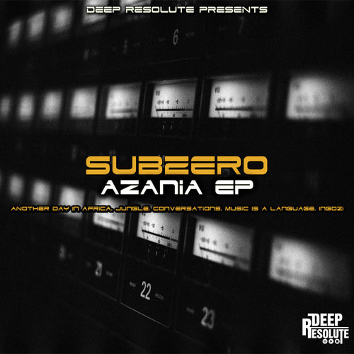 Subzero - Azania EP / Deep Resolute (PTY) LTD