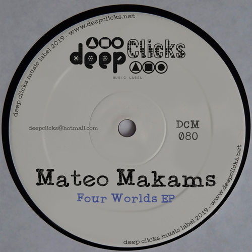 Mateo Makams - Four Worlds / Deep Clicks