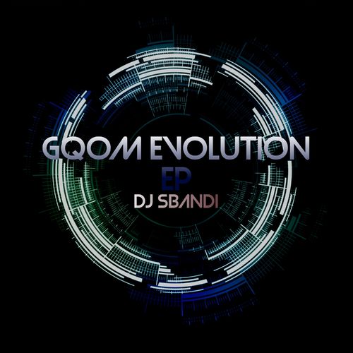 DJ Sbandi - Gqom Evolution / 036Records