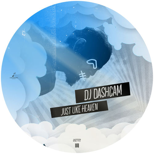 DJ Dashcam - Just Like Heaven / Lisztomania Records