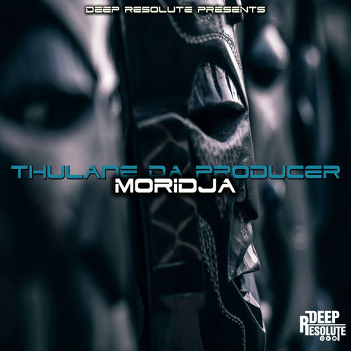 Thulane Da Producer - Moridja / Deep Resolute (PTY) LTD