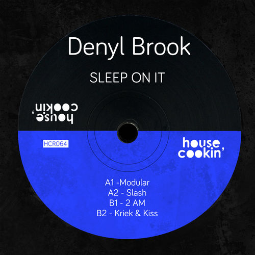 Denyl Brook - Sleep on It / House Cookin Records