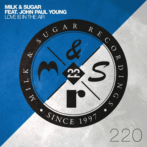 Milk & Sugar feat. John Paul Young - Love Is In The Air / Milk & Sugar Recordings