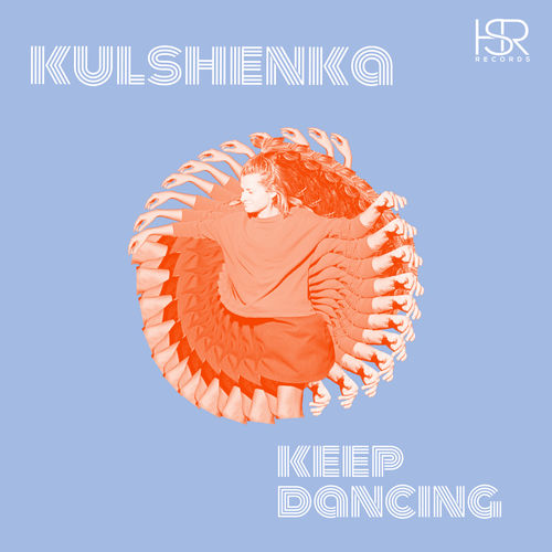 Kulshenka - Keep Dancing / HSR Records