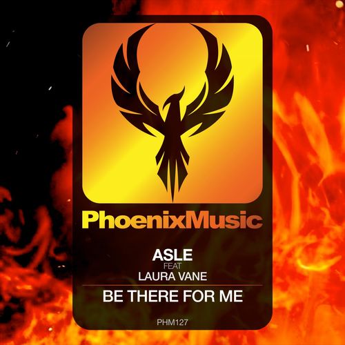 Asle ft Laura Vane - Be There For Me / Phoenix Music