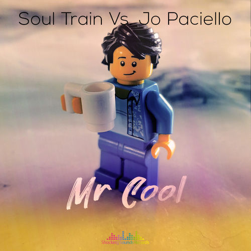 Soul Train Vs. Jo Paciello - Mr. Cool / Shocking Sounds Records