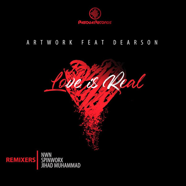 ARTWORK ft Dearson - Love Is Real Remixes / Pasqua Records
