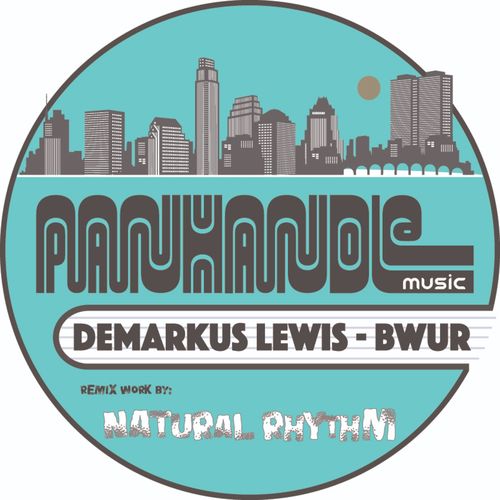 Demarkus Lewis - Bwur (NR's Do It Deep Mix) / Panhandle Music Company