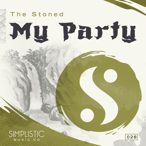 The Stoned - My Party / Simplistic Music Company