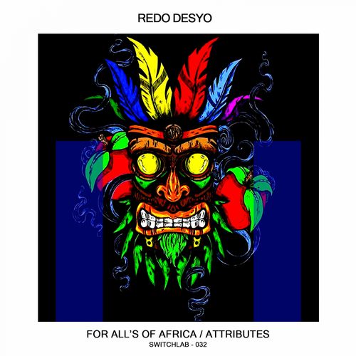 Redo Desyo - For All's of Africa / Attributes / Switchlab