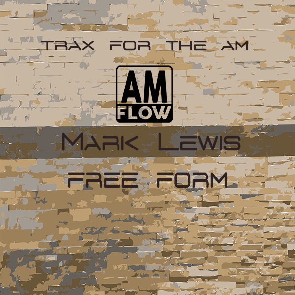 Mark Lewis - Free Form / AMFlow Records