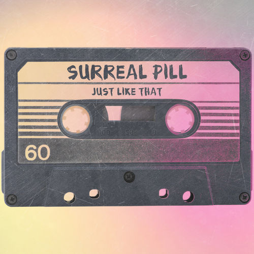 Surreal Pill - Just Like That / Orange Groove Records