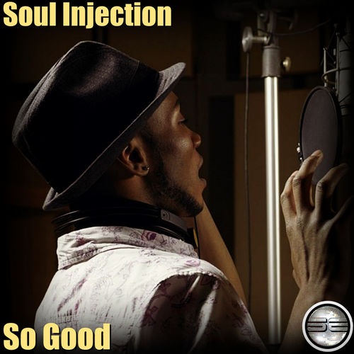 Soul Injection - So Good / Soulful Evolution