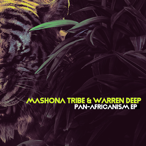 Mashona Tribe & Warren Deep - Pan-Africanism EP / Open Bar Music