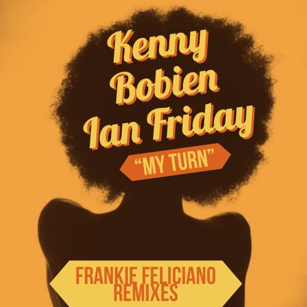 Kenny Bobien, Ian Friday - My Turn / Global Soul Music