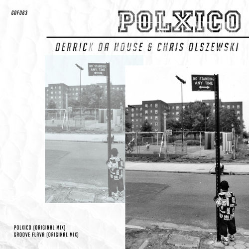 Derrick Da House & Chris Olszewski - Polxico / GoodFellas
