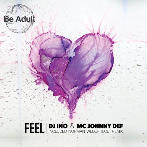 Dj Ino & MC Johnny Def - Feel / Be Adult Music