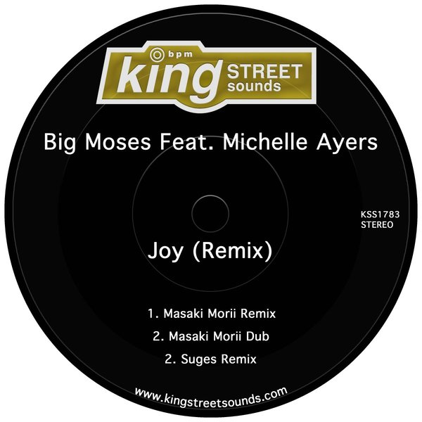 Big Moses feat Michelle Ayers - Joy (Remixes) / King Street Sounds
