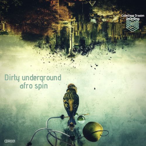 VA - Dirty Underground Afro Spin (VA) / Collectieve Draaien Recordings