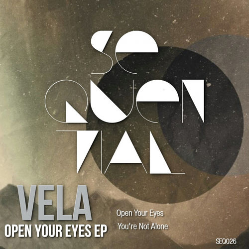 Vela - Open Your Eyes EP / Sequential Records