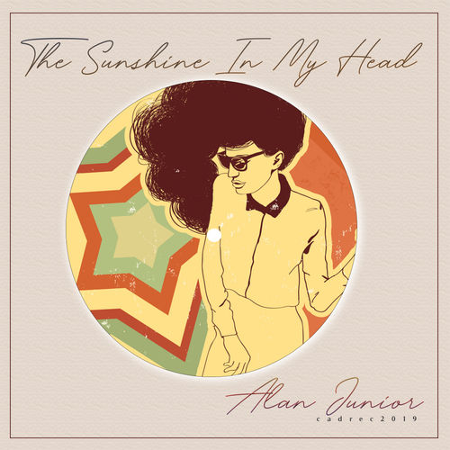 Alan Junior - The Sunshine In My Head / Cadena Records