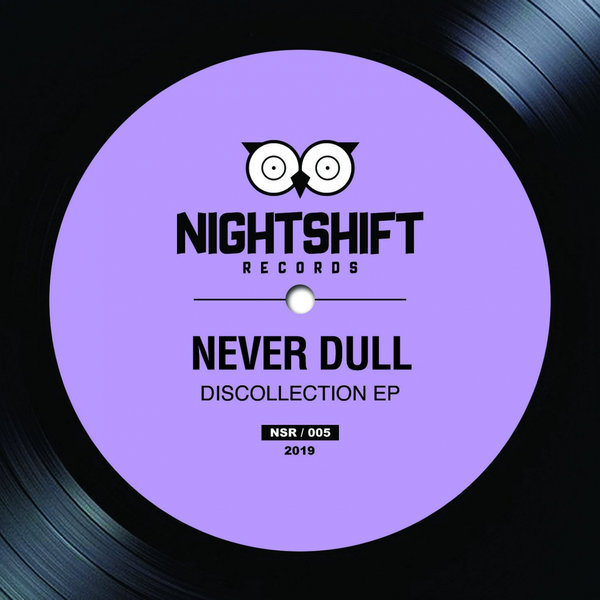 Never Dull - Discollection EP / Night Shift Records