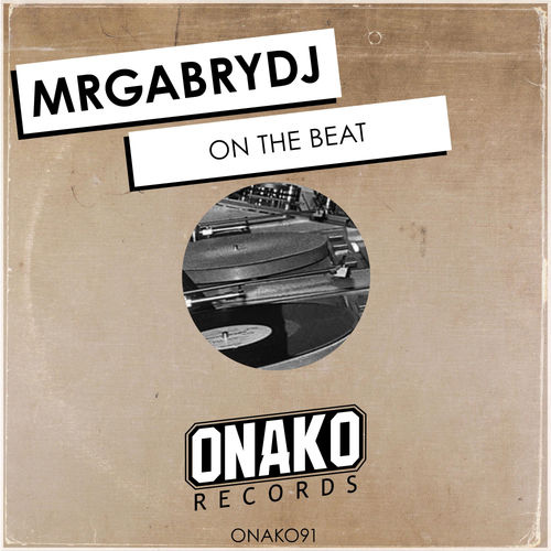MrGabryDj - On The Beat / Onako Records