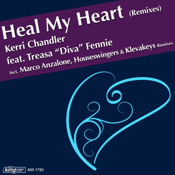 Kerri Chandler feat Treasa Diva Fennie - Heal My Heart (Remixes) / King Street Sounds
