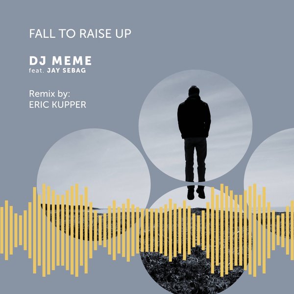 Dj Meme ft Jay Sebag - Fall to Raise Up / DIRIDIM