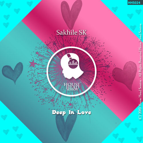 Sakhile SK - Deep In Love / House Head Session