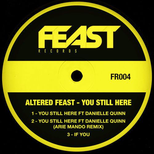 Altered Feast - You Still Here / Feast Records