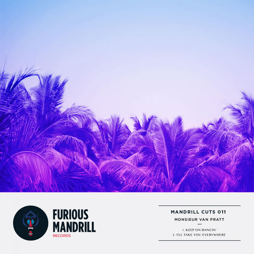 Monsieur Van Pratt - Mandrill Cuts 011 / Furious Mandrill Records