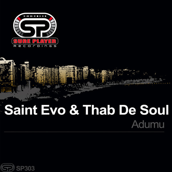 Saint Evo & Thab De Soul - Adumu / SP Recordings