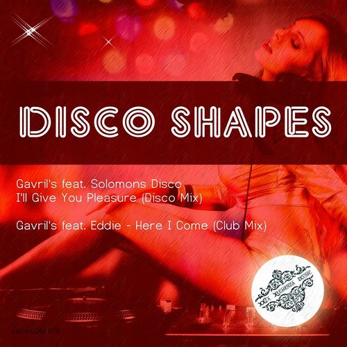Gavril's - Disco Shapes / La Demenza Music