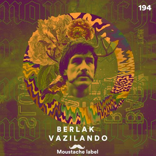 Berlak - Vazilando / Moustache Label