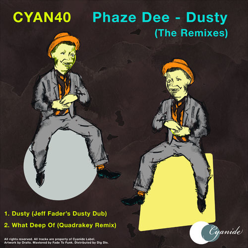 Phaze Dee - Dusty Remixes / Cyanide