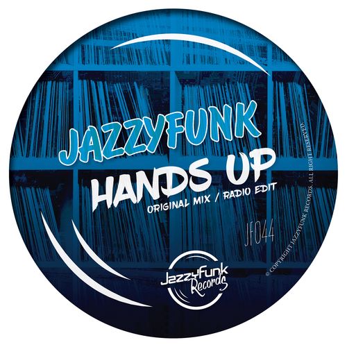 JazzyFunk - Hands Up / JazzyFunk Records