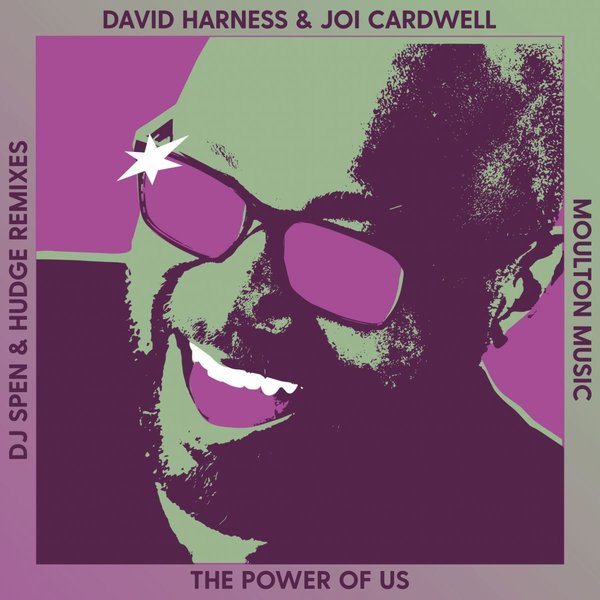 David Harness feat. Joi Cardwell - The Power Of Us (DJ Spen & Hudge Remixes) / Moulton Music