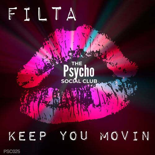 Filta - Keep You Movin / The Psycho Social Club
