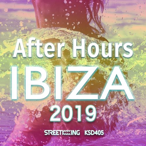 VA - After Hours Ibiza 2019 / Street King