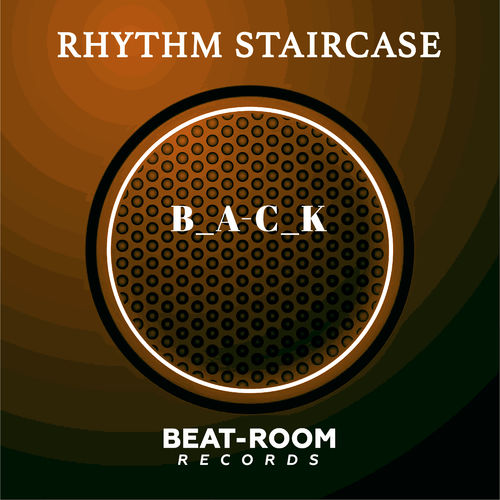 Rhythm Staircase - Back / Beat-Room Records